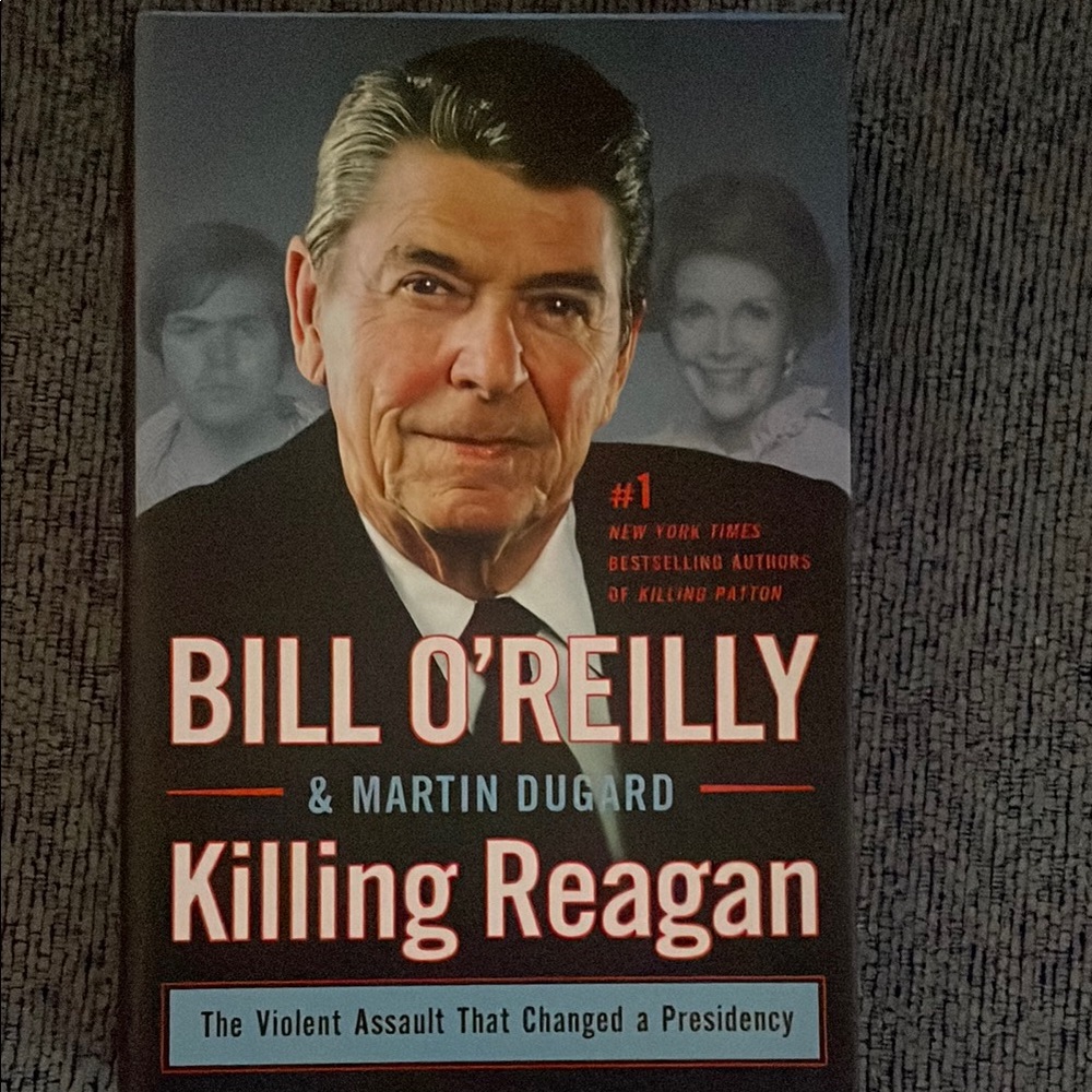 Killing Reagan by Bill O'Reilly and Martin Dugard